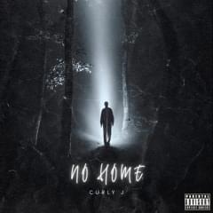 No Home - Curly J