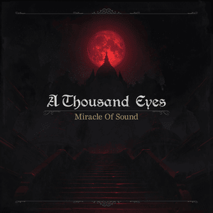 A Thousand Eyes - Miracle of Sound (Ft. Aviators)