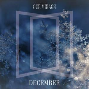 December - Our Mirage