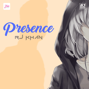 PRESENCE - RJ Khan