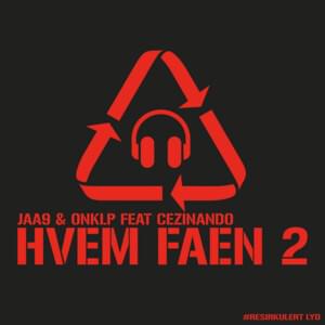 Hvem Faen 2 - Jaa9 & OnklP (Ft. Cezinando)