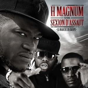 Ça marche en équipe - H Magnum (Ft. Sexion d'Assaut)