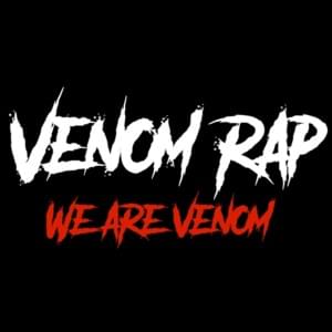 Venom Rap (We Are Venom) - Daddyphatsnaps