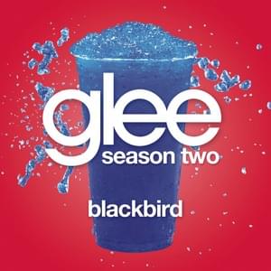 Blackbird - Glee Cast