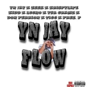 YN Jay Flow - YN Jay (Ft. CBMG Lucho, CBMG Zeek, Don Perrion, KrispyLife Kidd, Prezidential P, YSR Gramz & YSR Tigg)