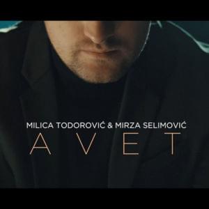 Avet - Milica Todorović (Ft. Mirza Selimović)