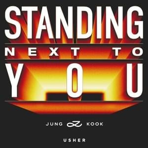 Standing Next to You (USHER Remix) - Jung Kook & USHER