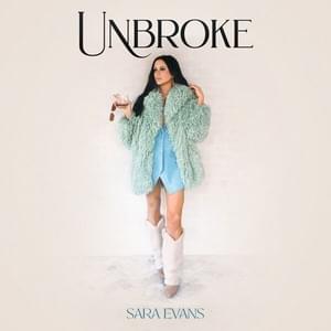 Unbroke - Sara Evans