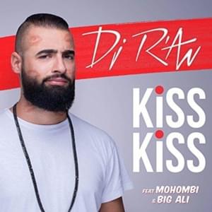 Kiss Kiss - DJ R'AN (Ft. Big Ali & Mohombi)