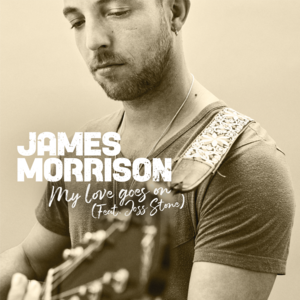 My Love Goes On - James Morrison (Ft. Joss Stone)