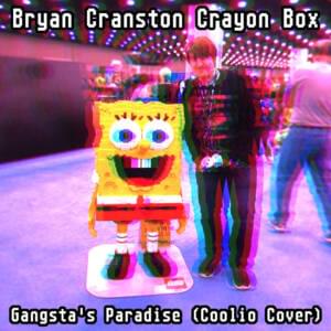 Gangsta’s Paradise (Coolio Cover) - Bryan Cranston Crayon Box