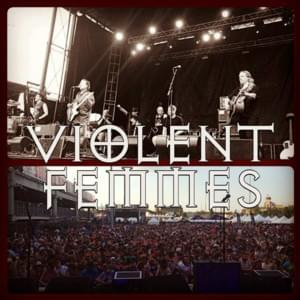 Gone Daddy Gone (I Just Want to Make Love to You) - Violent Femmes