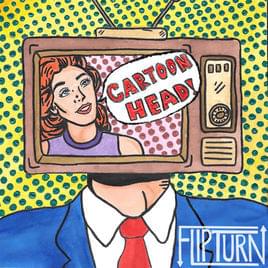 Cartoon Head - ​flipturn