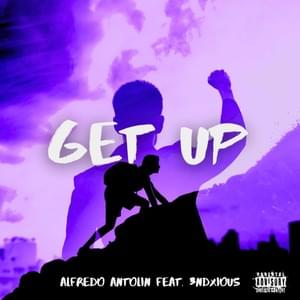 Get Up - Alfredo Antolin (Ft. 3ndxiou5)