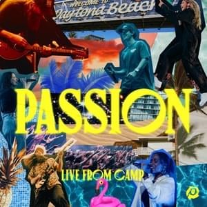 Higher Power (Live From Camp) - Passion (Ft. Crowder & JR Collins)