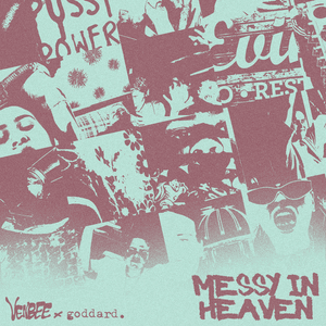 ​messy in heaven - ​venbee & goddard