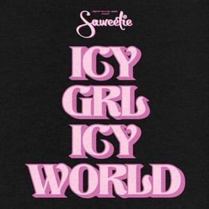 ICY GRL, ICY WORLD - Saweetie