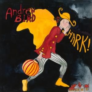 Greenwine (HARK!) - Andrew Bird