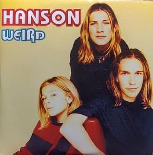 Weird - ​H​ANSON