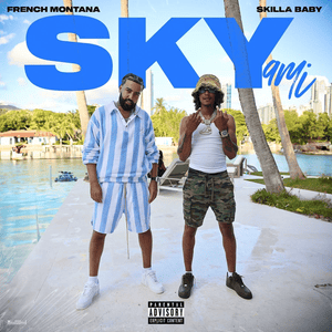 Skyami - French Montana & Skilla Baby