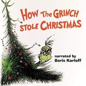 You’re a Mean One, Mr. Grinch - Thurl Ravenscroft