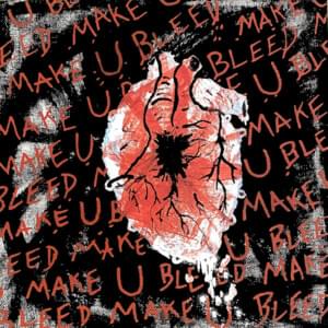 Make U Bleed - TX2