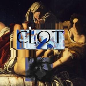 Clot - NASTII (Ft. Istasha)