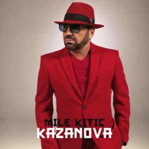 Kazanova - Mile Kitić