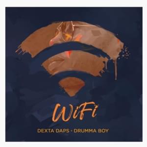 WiFi - Dexta Daps & Drumma Boy