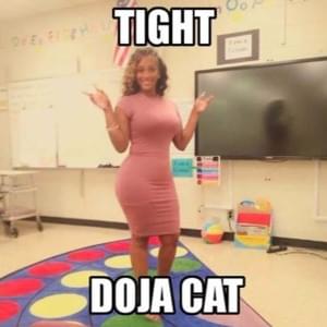 Tight - Doja Cat