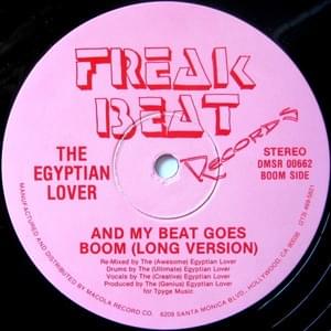 And My Beat Goes Boom (Long Version) - The Egyptian Lover