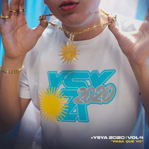 #Ysya2020 Vol. 4 - Pasa Que Yo - YSY A (Ft. Yesan 雪山)