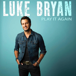 Play It Again - Luke Bryan