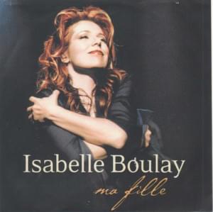 Ma fille - Isabelle Boulay