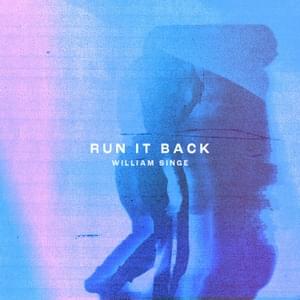 Run It Back - William Singe