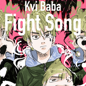 Fight Song - Kvi Baba