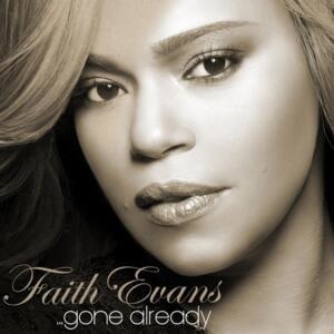 Gone Already - Faith Evans