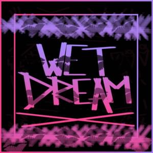 Wet Dream - JVLA