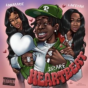 Heartbeat - 2Rare (Ft. Ann Marie & Lakeyah)