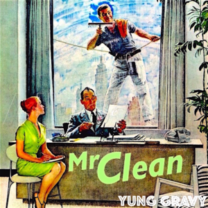 Mr. Clean - Yung Gravy