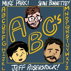 ABCDEFGHIJKLMNOPQRSTUVWXYZ! - Mike Park (Ft. Jeff Rosenstock & Sean Bonnette)