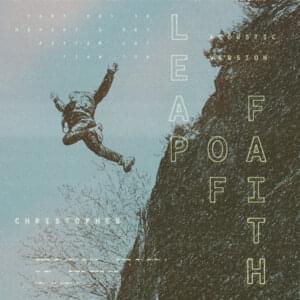 Leap Of Faith (Acoustic) - Christopher