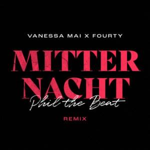 Mitternacht (Phil The Beat Remix) - Vanessa Mai & FOURTY