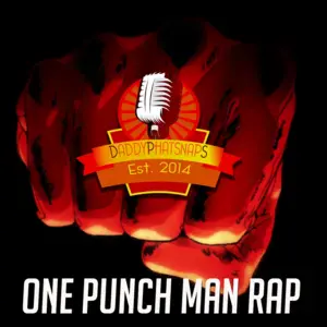 One Punch Man Rap - Daddyphatsnaps (Ft. Bonecage)