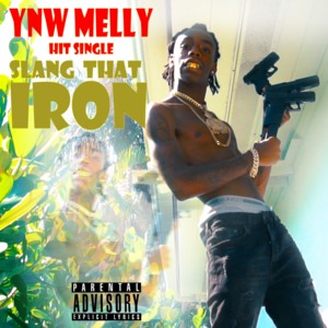 Slang That Iron - YNW Melly