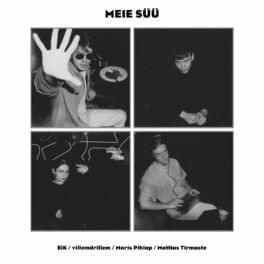 MEIE SÜÜ - EiK (Ft. Maris Pihlap, Mattias Tirmaste & ​villemdrillem)