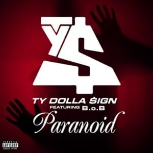 Paranoid (Remix) - Ty Dolla $ign (Ft. B.o.B)