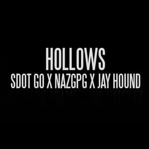 Hollows - Sdot Go, Jay Hound & NazGPG