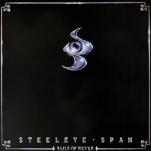 Sails of Silver - Steeleye Span