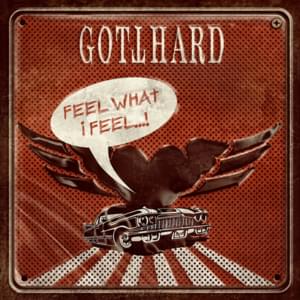 Feel What I Feel - Gotthard